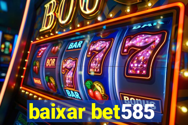 baixar bet585